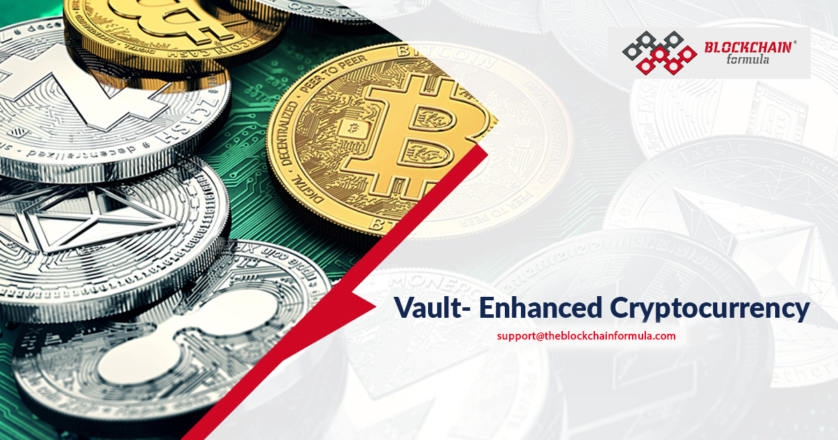 Vault Enhanced Cryptocurrency